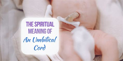 Just like a baby has an umbilical cord that receives and transfers physical nutrients from the mother, the silver cord serves as a sort of energetic umbilical cord to receive and transfer Prana. . Umbilical cord meaning bible